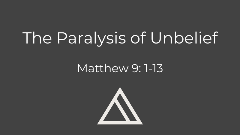 The Paralysis of Unbelief