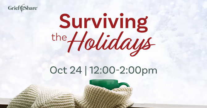 GriefShare: Surviving the Holidays