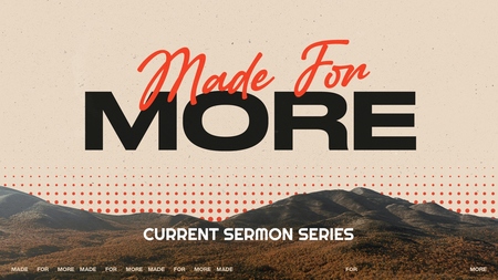Made for More
