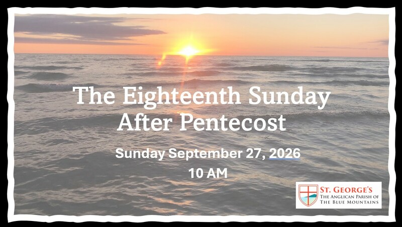 The 18th Sunday After Pentecost