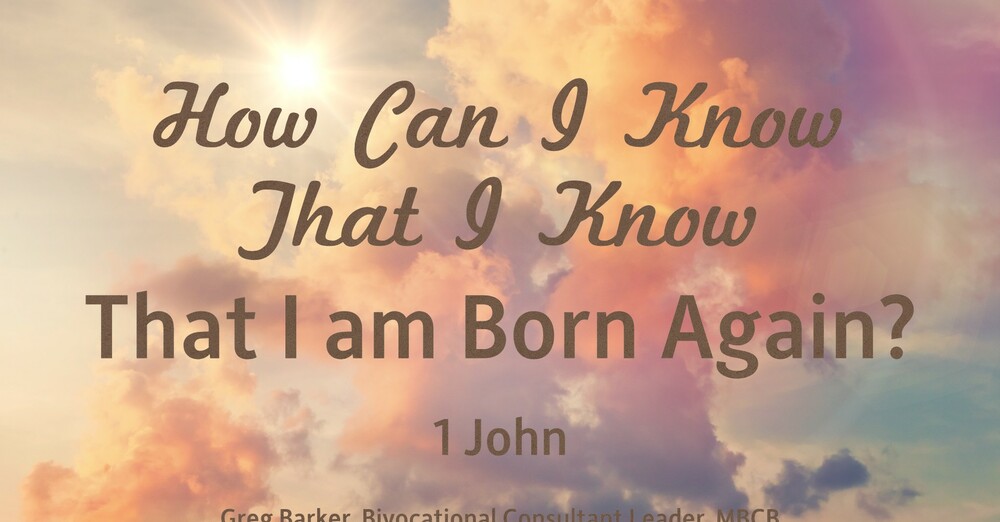 "How Can I Know That I Know That I Am Born Again?"