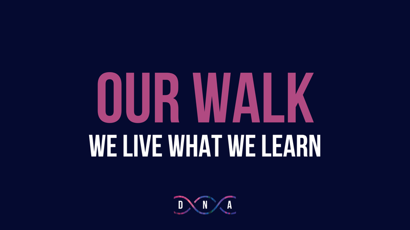 Our Walk: We Live What We Learn