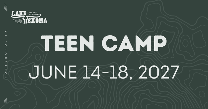 Teen Camp | June 14-18, 2027