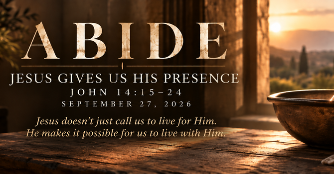 John 14:15-24 Jesus Gives Us His Presence