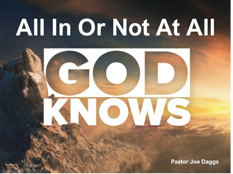 "All In or Not at All--God Knows!!"