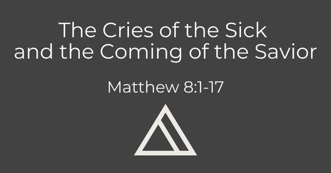 The Cries of the Sick and the Coming of the Savior