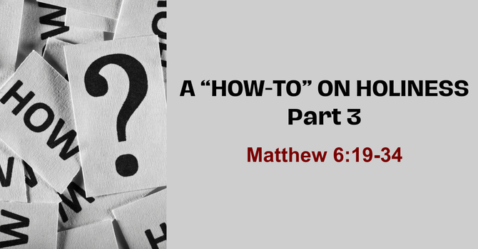 A "How To" on Holiness Part 3