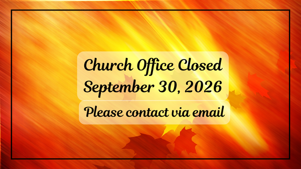 **Church Closed** Wednesday, Sept. 30