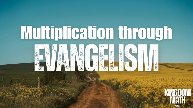 Multiplication through Evangelism