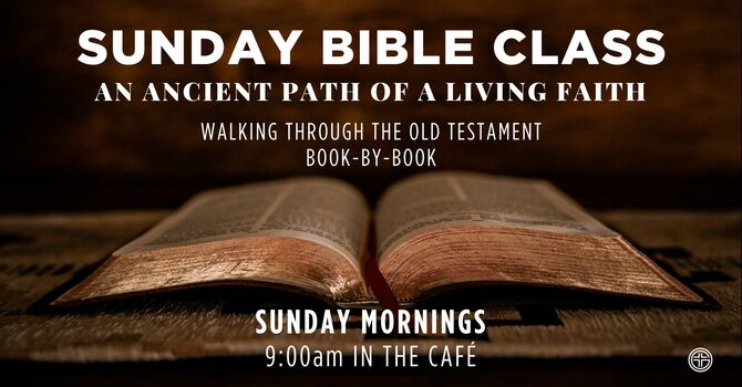 Sunday Morning Bible Class