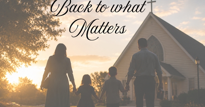 10/11/2026 Back to what Matters