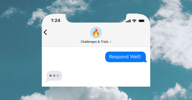 Respond Well (Week 1)