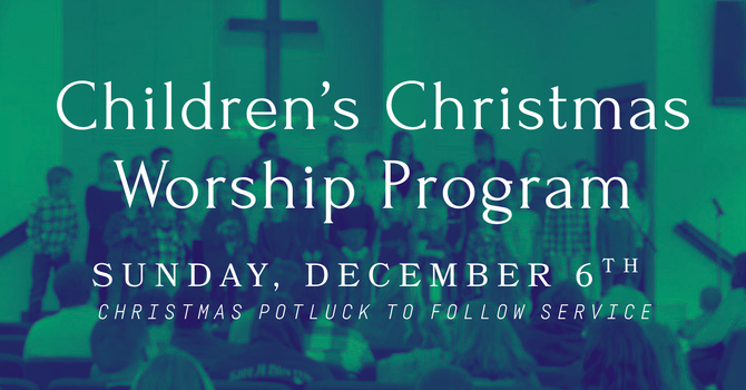 Children's Christmas Program and Potluck