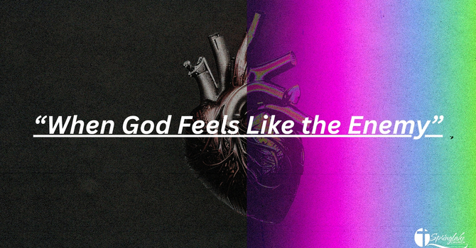 When God Feels Like the Enemy.