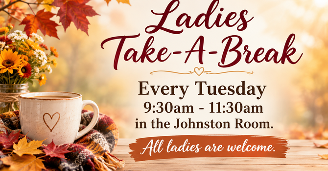 Ladies Take-a-Break