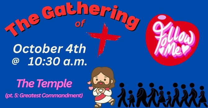 The Temple (pt. 5: Greatest Commandment)