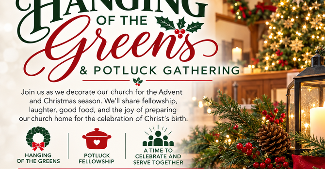 Hanging of the Greens and Potluck Gathering