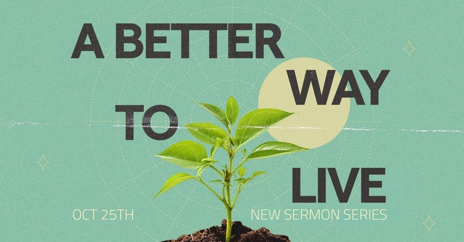 A Better Way To Live