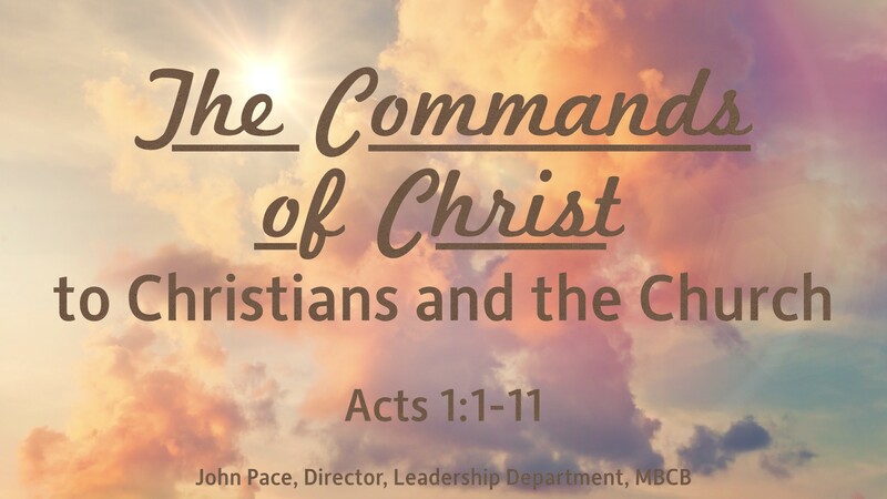 "The Commands of Christ to Christians and the Church"