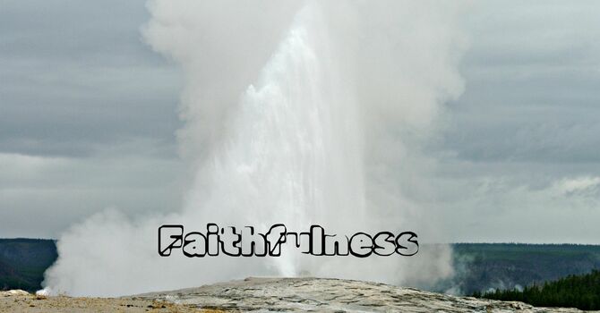 "Faithfulness"