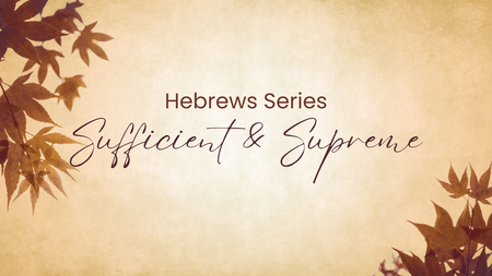 Hebrews Series