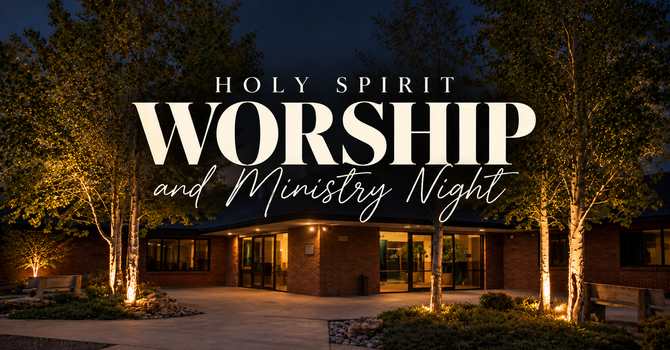 Holy Spirit Worship + Ministry Night