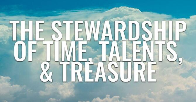 The Stewardship Of Time, Talents & Treasure - Lesson 10 - Sis Lapetina