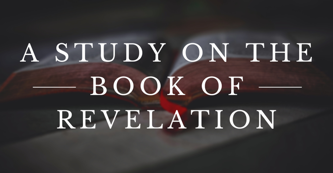 A Study on the Book of Revelation