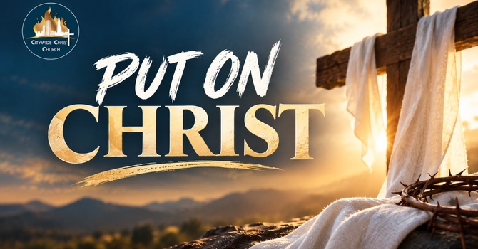 Put on Christ