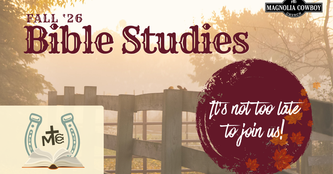 Fall Bible Studies - 6:30