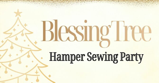 Blessing Tree Hamper Sewing Party