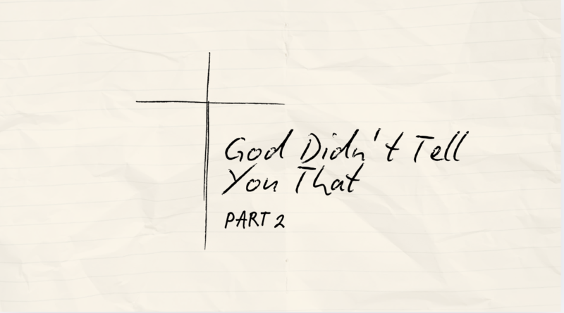 God Didn't Tell You That Part 2