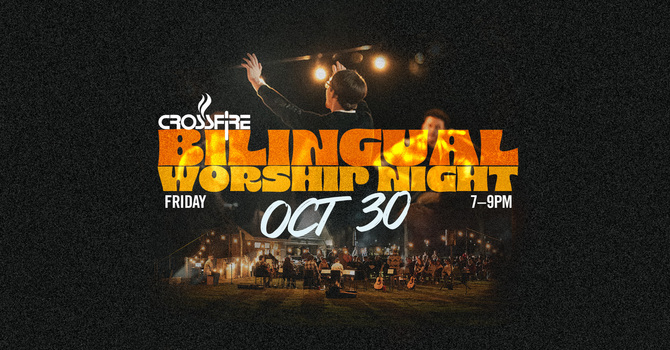 Crossfire Youth Bilingual Worship Night