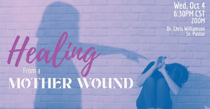 Healing From A Mother Wound
