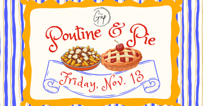 POUTINE and PIE
