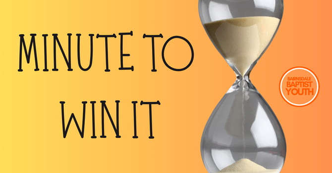 Youth Group - Minute to Win It