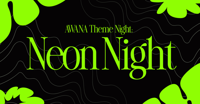 Awana Theme Night : Neon Night