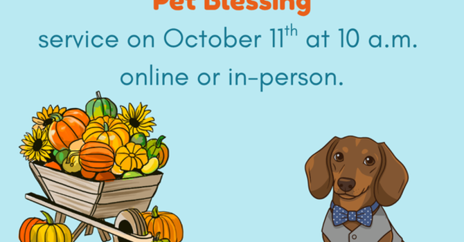 Harvest Thanksgiving and Pet Blessing!