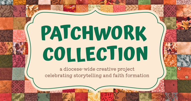 Patchwork Collection: A Diocese‑Wide Creative Project