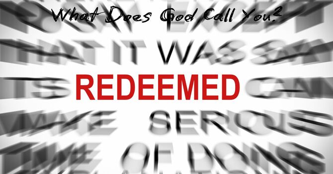 What Does God Call You?