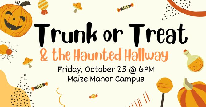 Trunk or Treat & The Haunted Hallway!