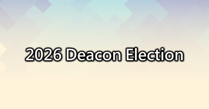 Deacon Election 2026 image