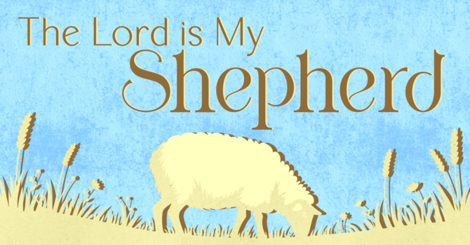 The Lord is My Shepherd