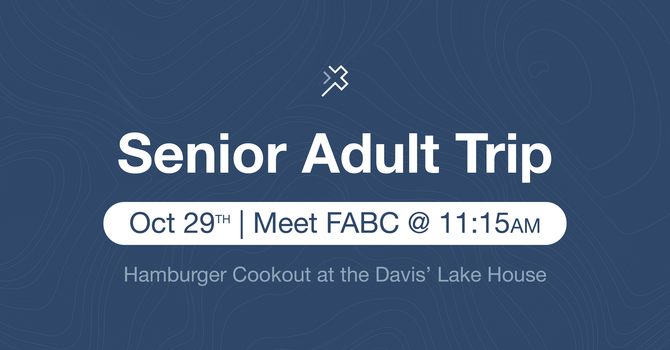 Senior Adult Trip
