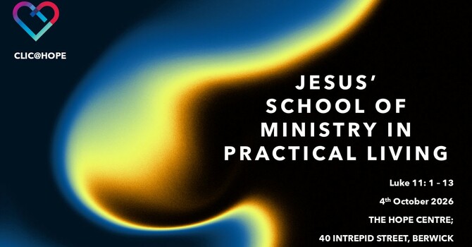 JESUS' SCHOOL OF MINISTRY IN PRACTICAL LIVING - Luke 11: 1 - 13 image