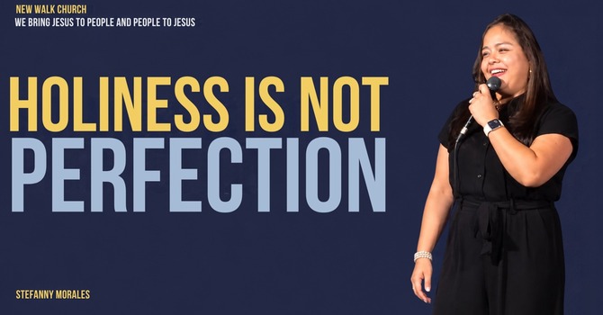 Holiness Is Not Perfection