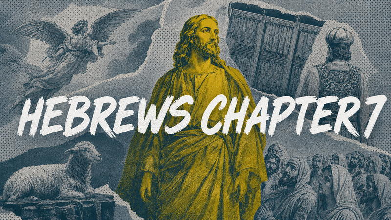Hebrews Chapter 7