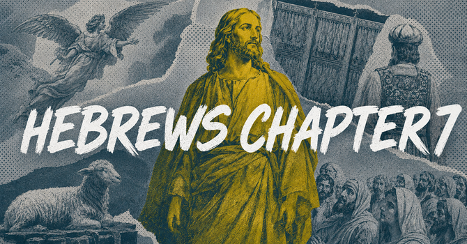 Hebrews Chapter 7