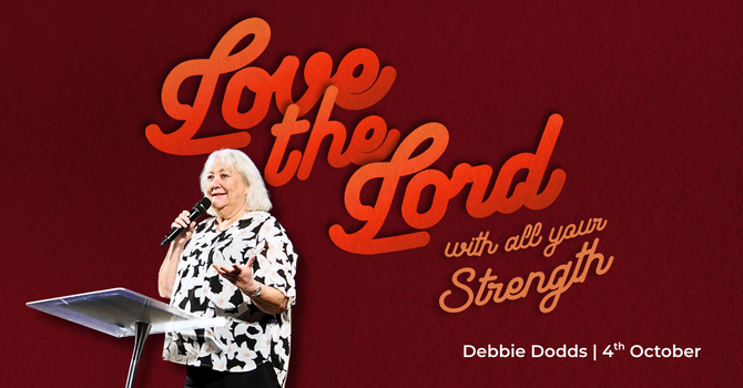 Love The Lord With All Your Strength