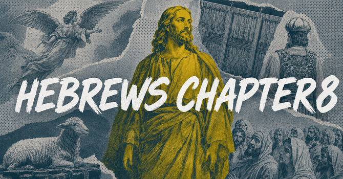 Hebrews Chapter 8